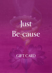 Just Be-cause Gift Card